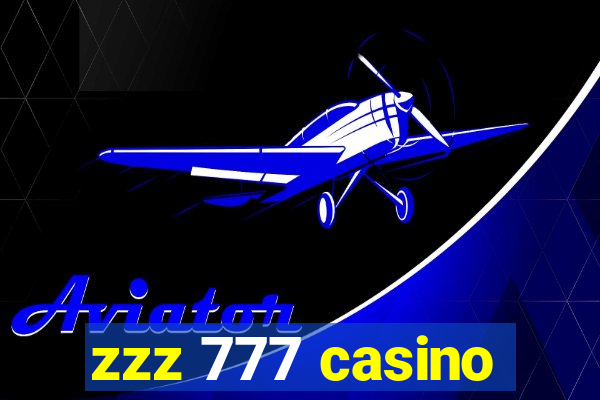 zzz 777 casino